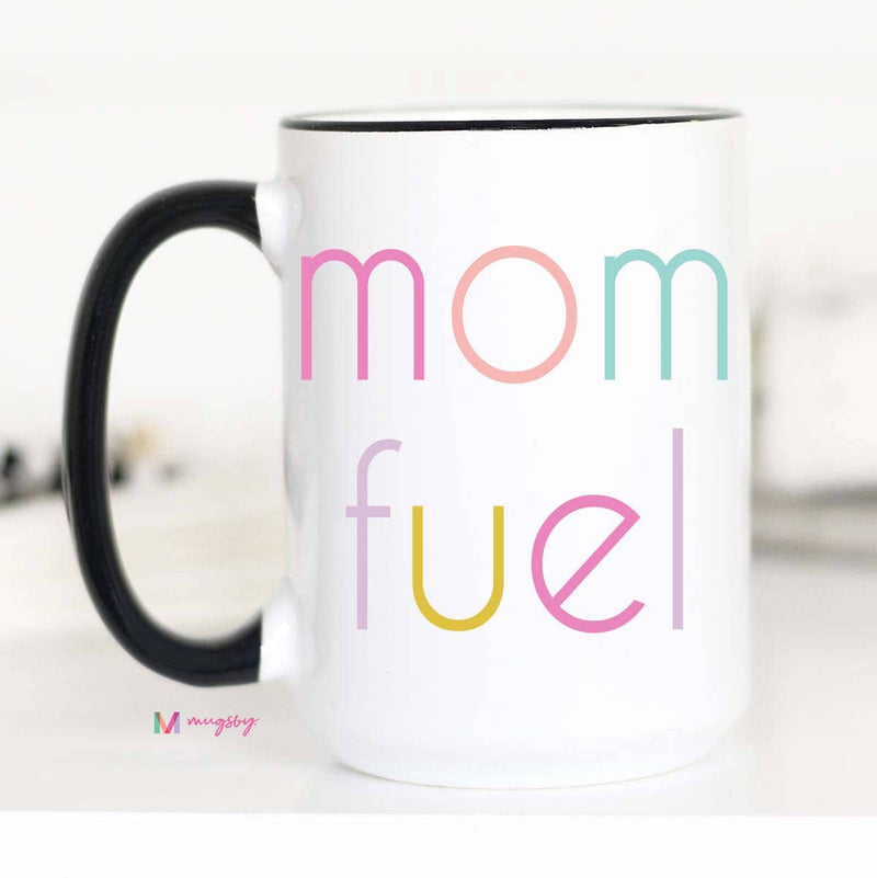 Mom Fuel Coffee Mug