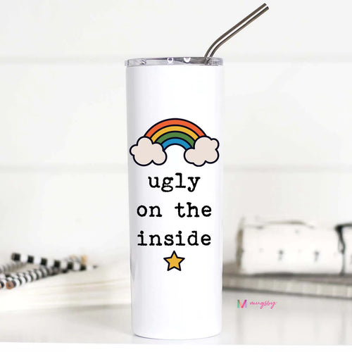 Ugly On The Inside Tall Tumbler-Mugs-The Gray Barn Boutique, Templeton Massachusetts