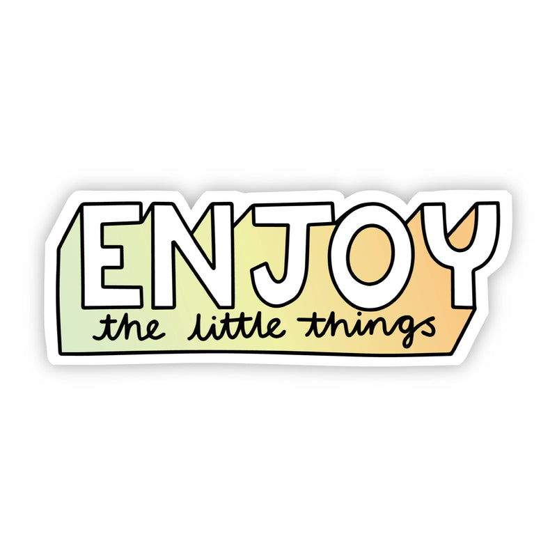 Enjoy The Little Things Yellow Sticker-Gifts-The Gray Barn Boutique, Templeton Massachusetts