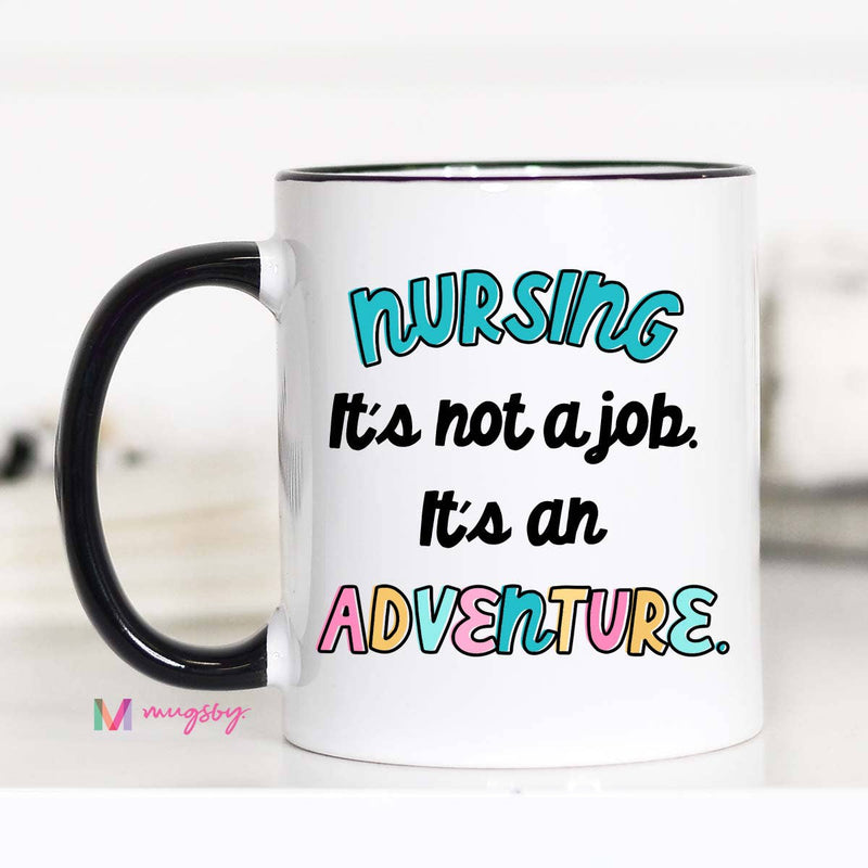 Nursing is an Adventure Coffee Mug