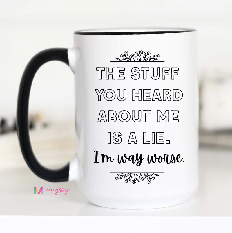 I'm Way Worse 15oz Mug